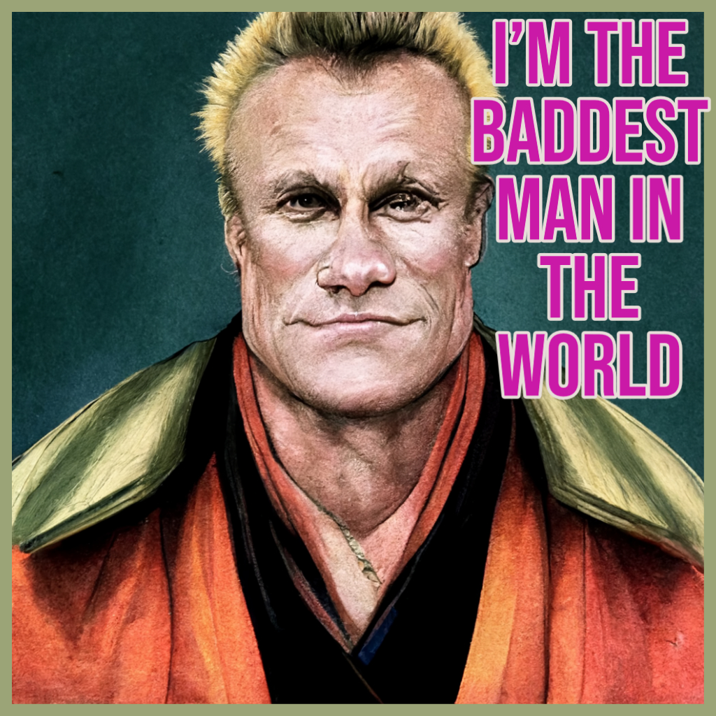 baddest-man-in-the-world